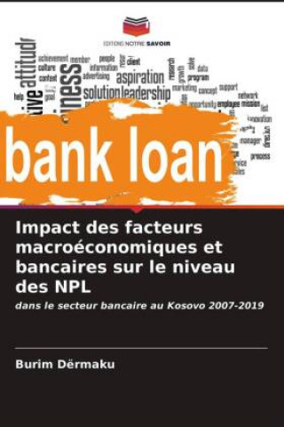 Carte Impact des facteurs macroeconomiques et bancaires sur le niveau des NPL Dermaku Burim Dermaku