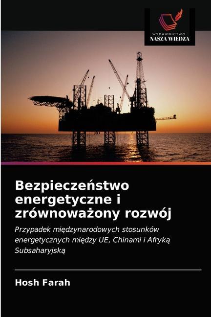 Kniha Bezpiecze&#324;stwo energetyczne i zrownowa&#380;ony rozwoj Farah Hosh Farah