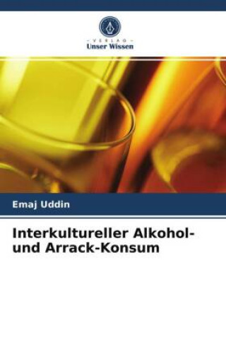 Kniha Interkultureller Alkohol- und Arrack-Konsum Uddin Emaj Uddin