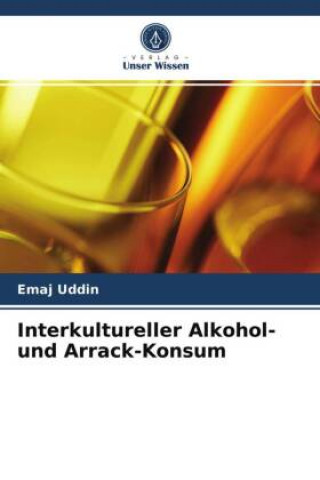 Książka Interkultureller Alkohol- und Arrack-Konsum Uddin Emaj Uddin