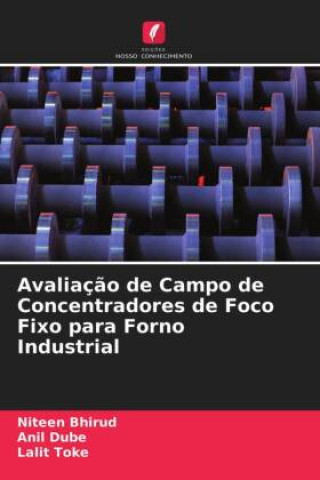 Kniha Avaliacao de Campo de Concentradores de Foco Fixo para Forno Industrial Bhirud Niteen Bhirud