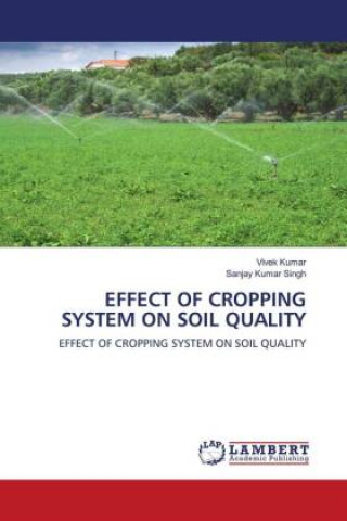 Kniha Effect of Cropping System on Soil Quality VIVEK KUMAR