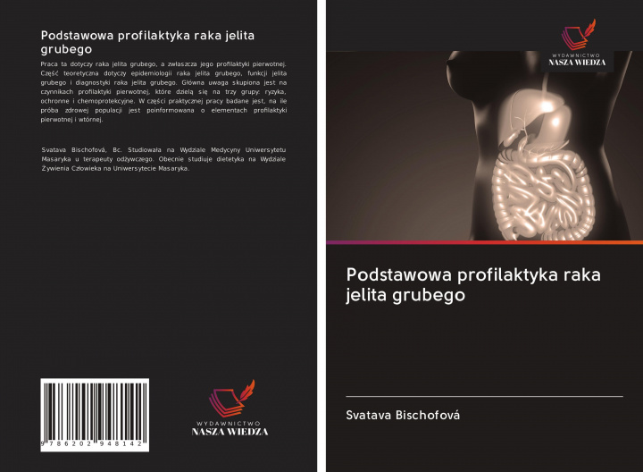 Könyv Podstawowa profilaktyka raka jelita grubego Bischofova Svatava Bischofova