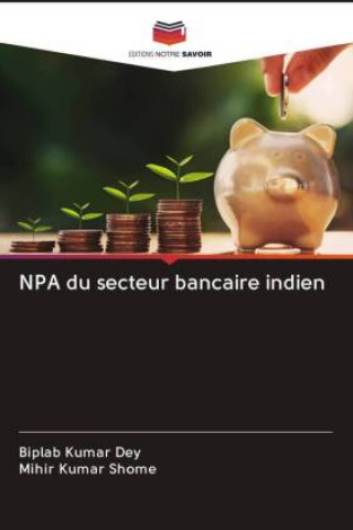 Carte NPA du secteur bancaire indien Dey Biplab Kumar Dey