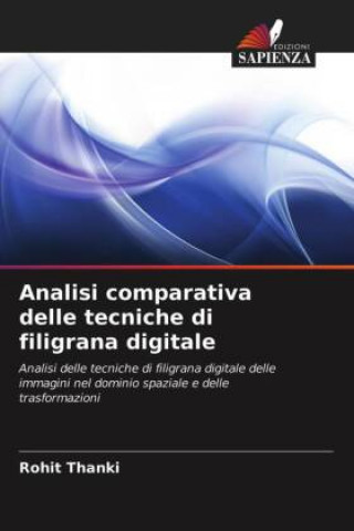 Kniha Analisi comparativa delle tecniche di filigrana digitale Thanki Rohit Thanki