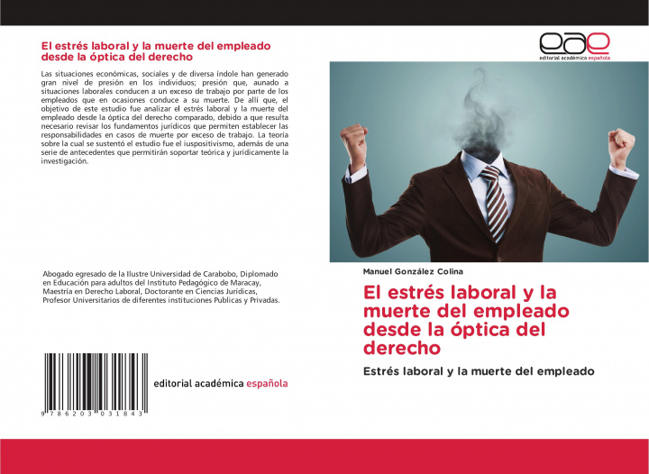 Libro estres laboral y la muerte del empleado desde la optica del derecho Gonzalez Colina Manuel Gonzalez Colina