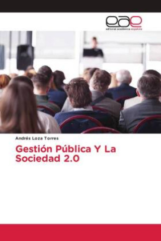 Buch Gestion Publica Y La Sociedad 2.0 Loza Torres Andres Loza Torres