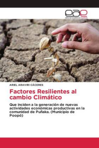 Knjiga Factores Resilientes al cambio Climatico ARAVIRI CACERES ARIEL ARAVIRI CACERES