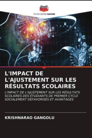 Knjiga L'Impact de l'Ajustement Sur Les Resultats Scolaires Gangolu Krishnarao Gangolu