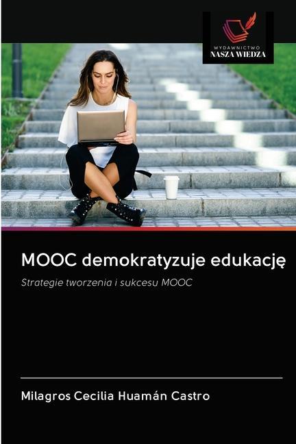 Knjiga MOOC demokratyzuje edukację Huaman Castro Milagros Cecilia Huaman Castro