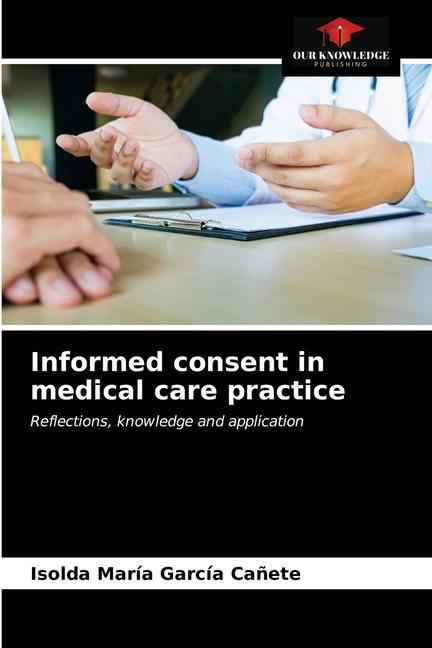 Carte Informed consent in medical care practice Garcia Canete Isolda Maria Garcia Canete