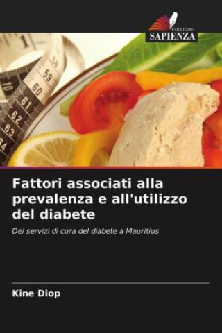 Kniha Fattori associati alla prevalenza e all'utilizzo del diabete Diop Kine Diop