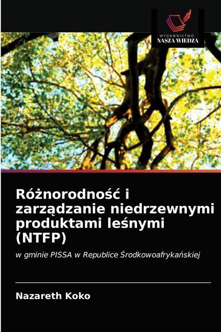 Buch Ro&#380;norodno&#347;c i zarz&#261;dzanie niedrzewnymi produktami le&#347;nymi (NTFP) Koko Nazareth Koko