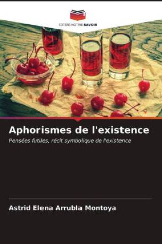 Libro Aphorismes de l'existence Arrubla Montoya Astrid Elena Arrubla Montoya