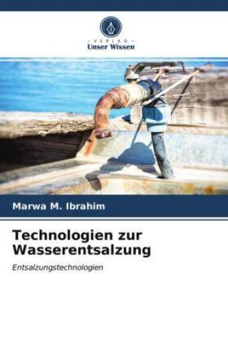 Knjiga Technologien zur Wasserentsalzung Ibrahim Marwa M. Ibrahim