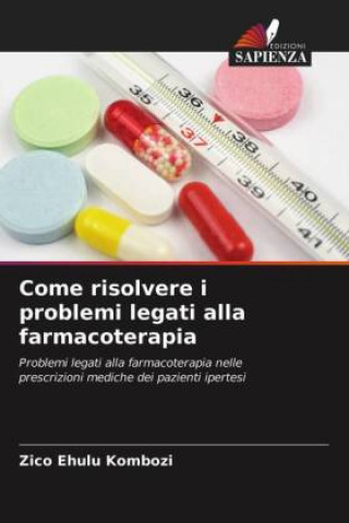 Livre Come risolvere i problemi legati alla farmacoterapia Ehulu Kombozi Zico Ehulu Kombozi