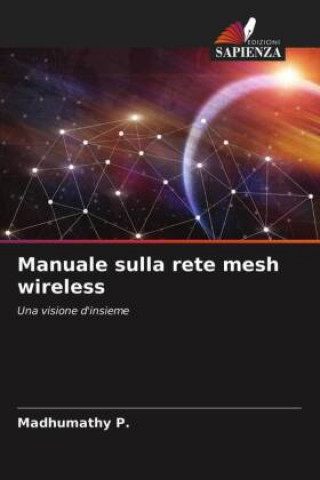 Könyv Manuale sulla rete mesh wireless P. Madhumathy P.