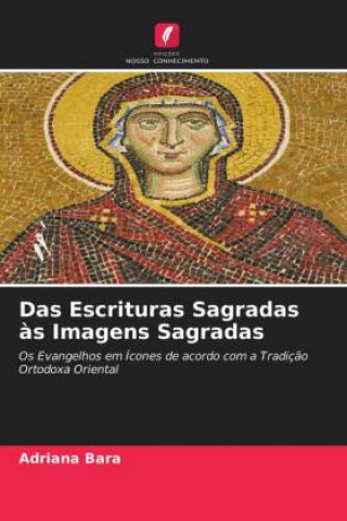 Kniha Das Escrituras Sagradas as Imagens Sagradas Bara Adriana Bara