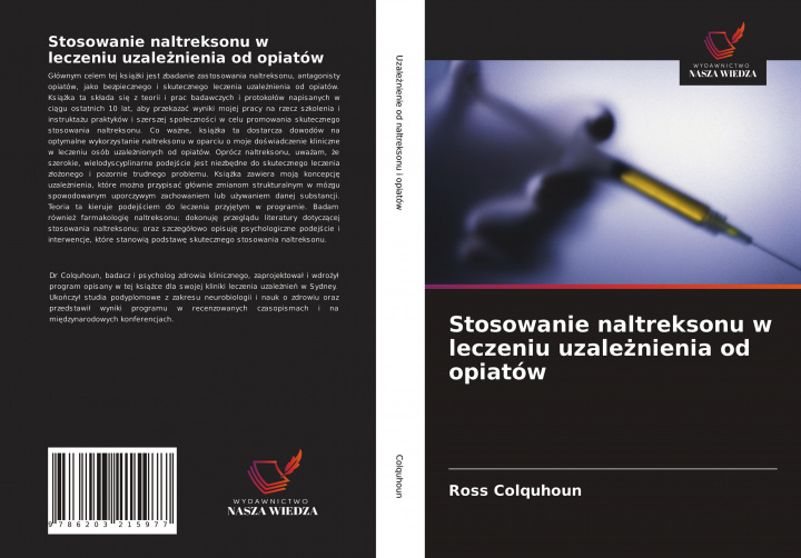 Carte Stosowanie naltreksonu w leczeniu uzale&#380;nienia od opiatow Colquhoun Ross Colquhoun