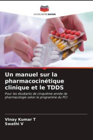 Carte manuel sur la pharmacocinetique clinique et le TDDS T VInay Kumar T