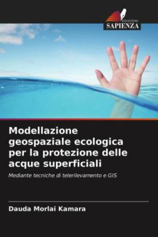Carte Modellazione geospaziale ecologica per la protezione delle acque superficiali Kamara Dauda Morlai Kamara