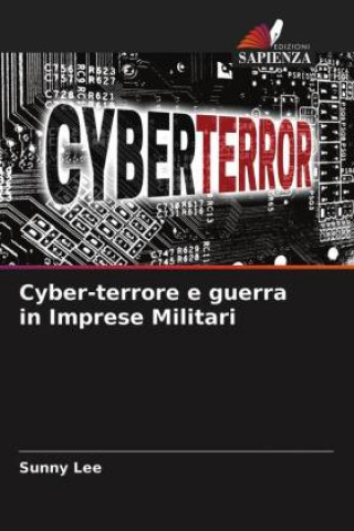 Carte Cyber-terrore e guerra in Imprese Militari Lee Sunny Lee