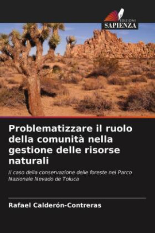 Kniha Problematizzare il ruolo della comunita nella gestione delle risorse naturali Calderon-Contreras Rafael Calderon-Contreras