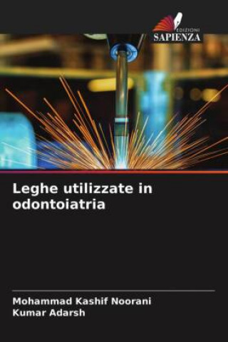 Book Leghe utilizzate in odontoiatria Noorani Mohammad Kashif Noorani