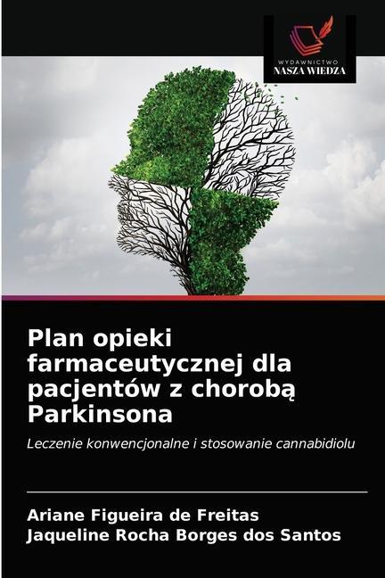 Könyv Plan opieki farmaceutycznej dla pacjentow z chorob&#261; Parkinsona Freitas Ariane Figueira de Freitas