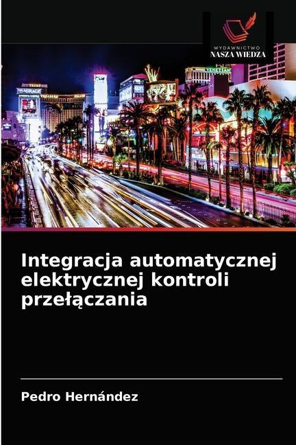 Kniha Integracja automatycznej elektrycznej kontroli przel&#261;czania Hernandez Pedro Hernandez