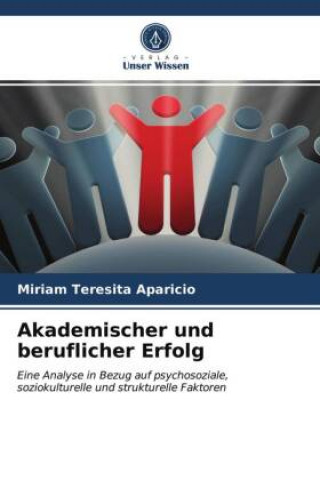 Knjiga Akademischer und beruflicher Erfolg Aparicio Miriam Teresita Aparicio
