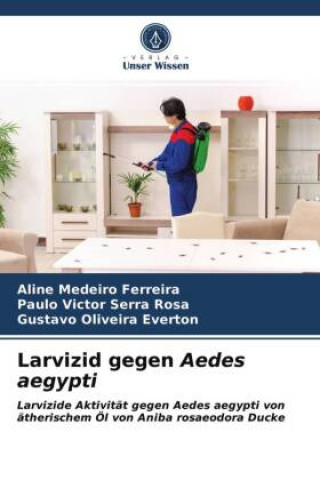 Knjiga Larvizid gegen Aedes aegypti Ferreira Aline Medeiro Ferreira