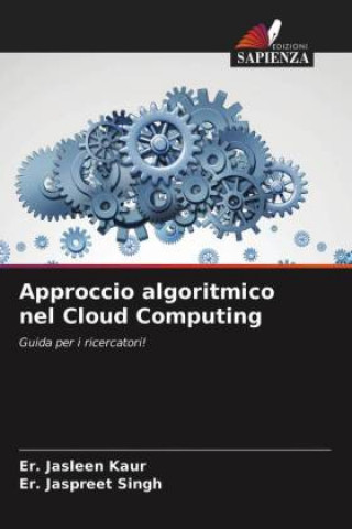 Knjiga Approccio algoritmico nel Cloud Computing Kaur Er. Jasleen Kaur