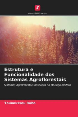 Knjiga Estrutura e Funcionalidade dos Sistemas Agroflorestais Rabo Younoussou Rabo