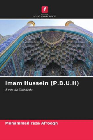 Книга Imam Hussein (P.B.U.H) Afroogh Mohammad reza Afroogh