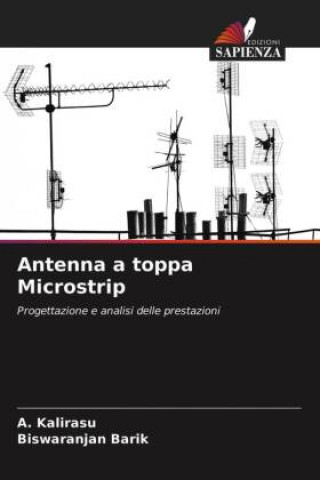 Książka Antenna a toppa Microstrip Kalirasu A. Kalirasu