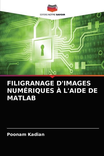 Kniha Filigranage d'Images Numeriques A l'Aide de MATLAB Kadian Poonam Kadian