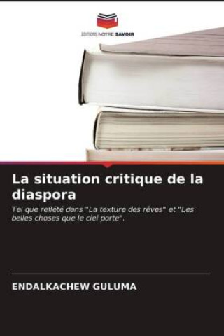 Knjiga situation critique de la diaspora GULUMA ENDALKACHEW GULUMA