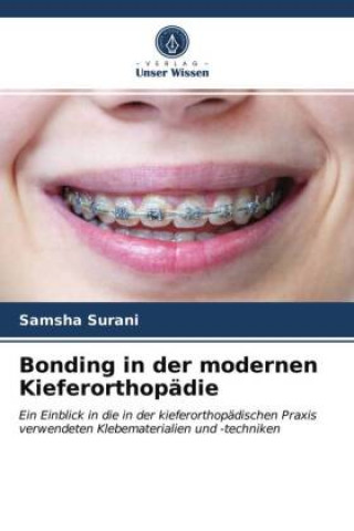 Könyv Bonding in der modernen Kieferorthopadie SAMSHA SURANI