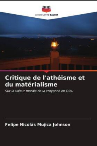 Knjiga Critique de l'atheisme et du materialisme FELI MUJICA JOHNSON