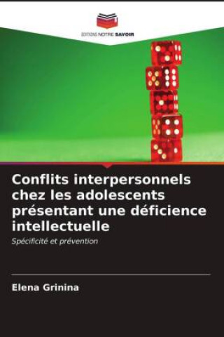 Książka Conflits interpersonnels chez les adolescents presentant une deficience intellectuelle ELENA GRININA