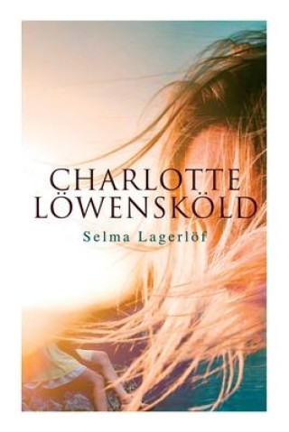 Knjiga Charlotte Loewenskoeld Lagerlof Selma Lagerlof