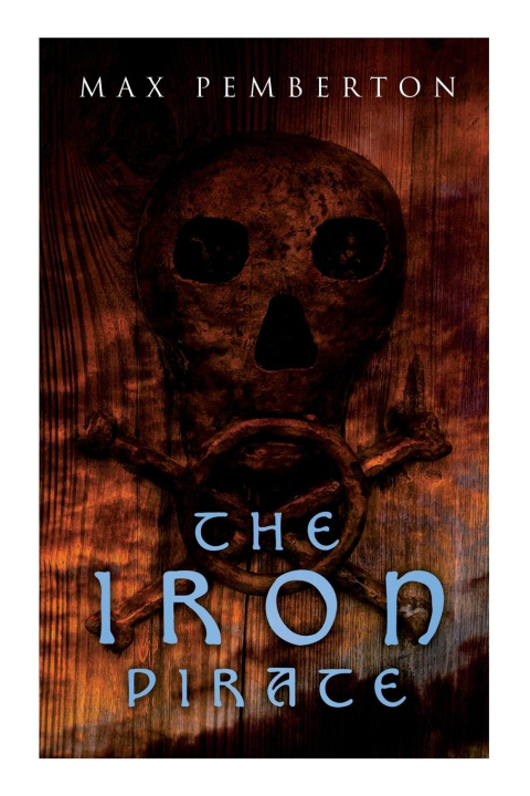 Knjiga Iron Pirate MAX PEMBERTON