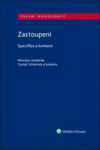Carte Zastoupení Specifika a kontext Miroslav Sedláček; Tomáš Střeleček