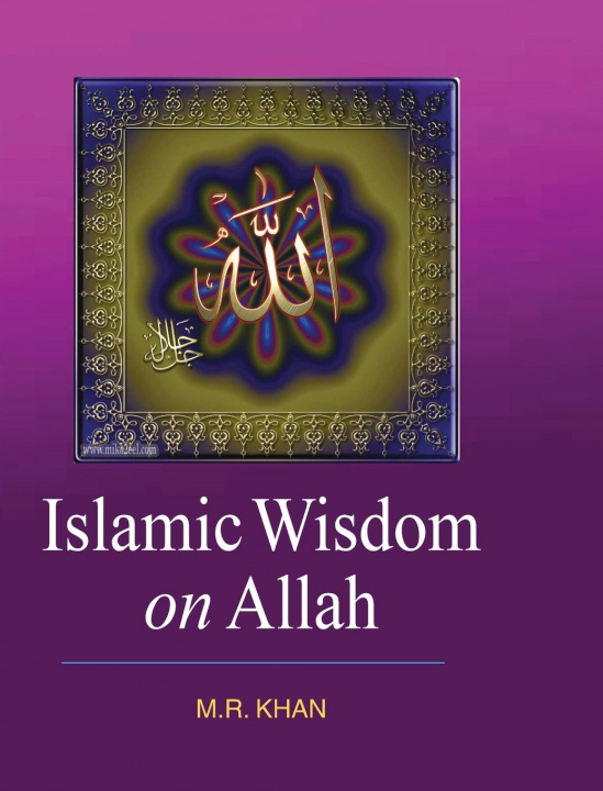 Knjiga Islamic Wisdom on Allah M. R. Khan