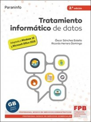 Kniha TRATAMIENTO INFORMÁTICO DE DATOS 2.ª EDICIÓN 2021 OSCAR SANCHEZ ESTRELLA