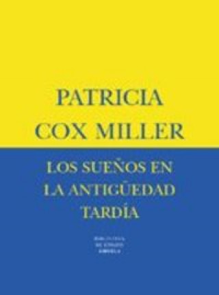 Könyv Los sueños en la antigüedad tardía PATRICIA COX MILLER
