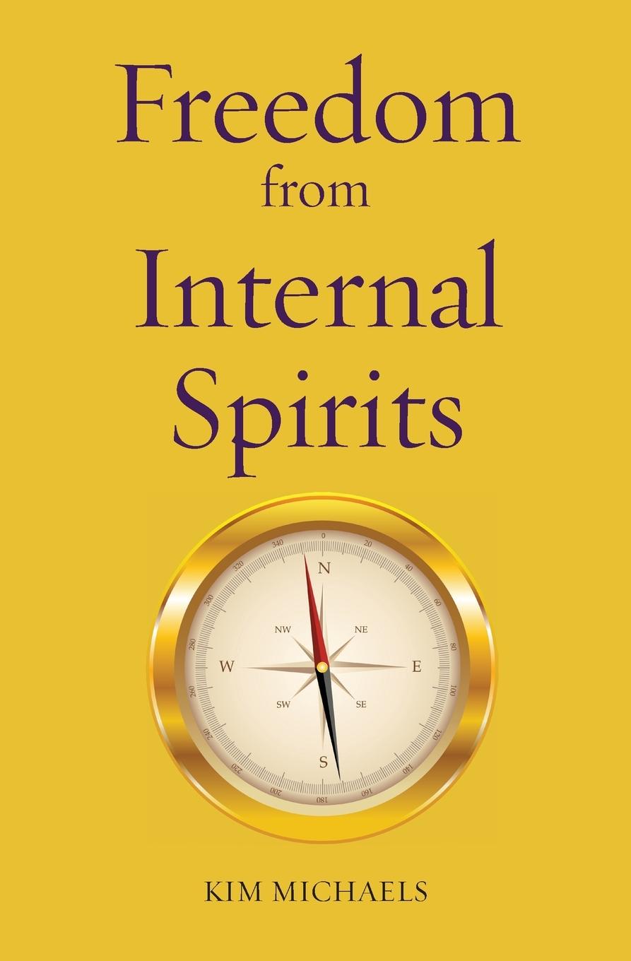 Knjiga Freedom from Internal Spirits Michaels Kim Michaels