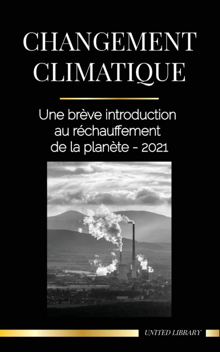Kniha Changement climatique UNITED LIBRARY