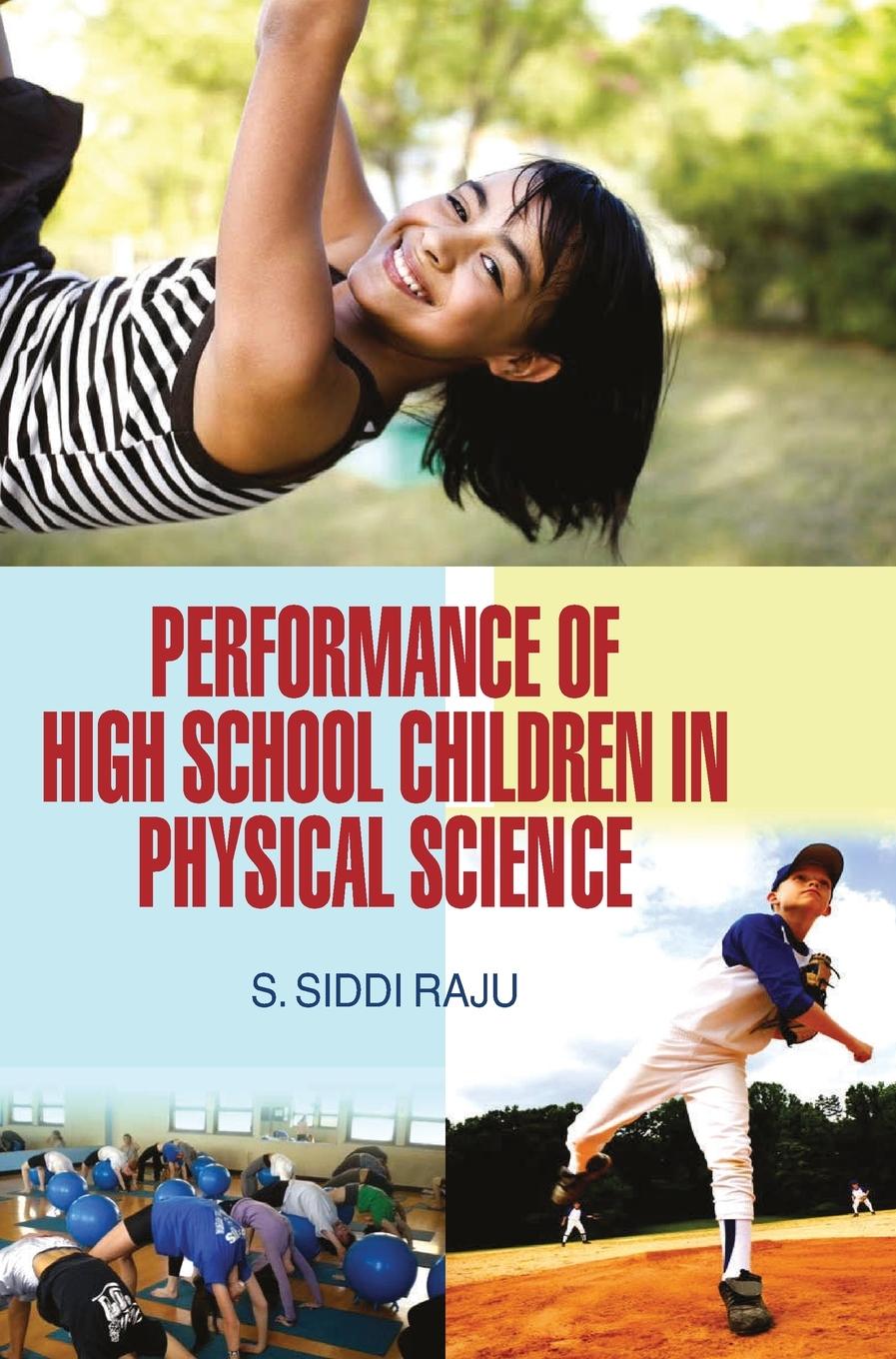 Knjiga Performance of High School Children in Physical Sciences S. Siddiraju